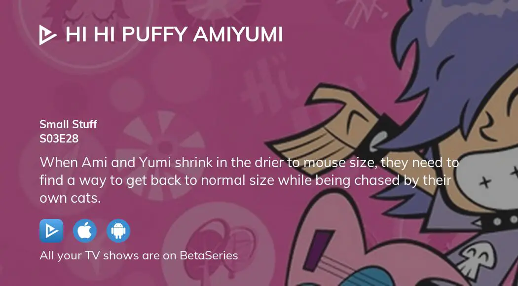 Where To Watch Hi Hi Puffy AmiYumi Season 3 Episode 28 Full Streaming ...