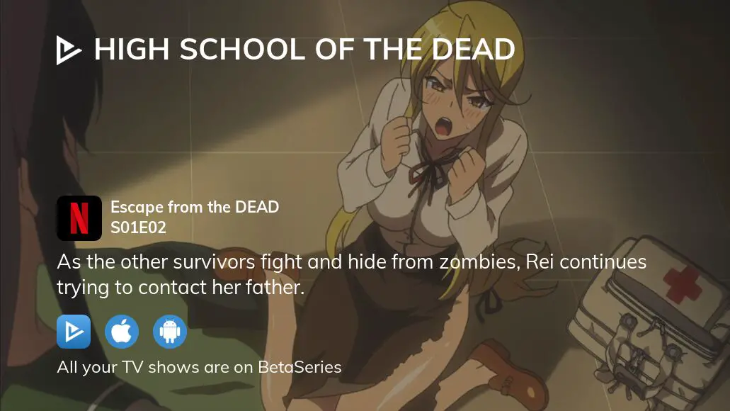 Assista High School of the Dead temporada 1 episódio 2 em streaming