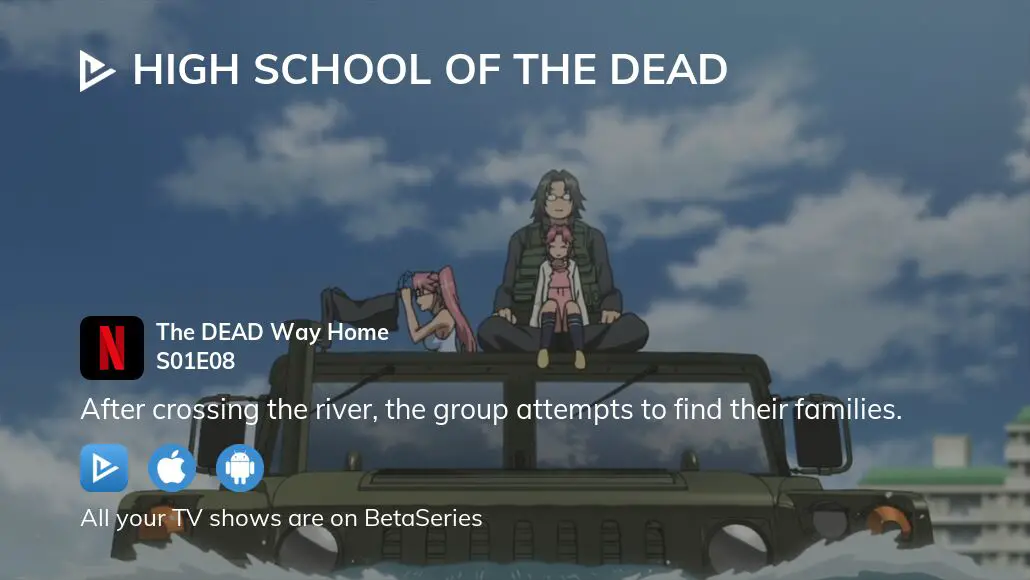 Watch High School of the Dead Season 1 Episode 8 - The Dead Way Home Online  Now