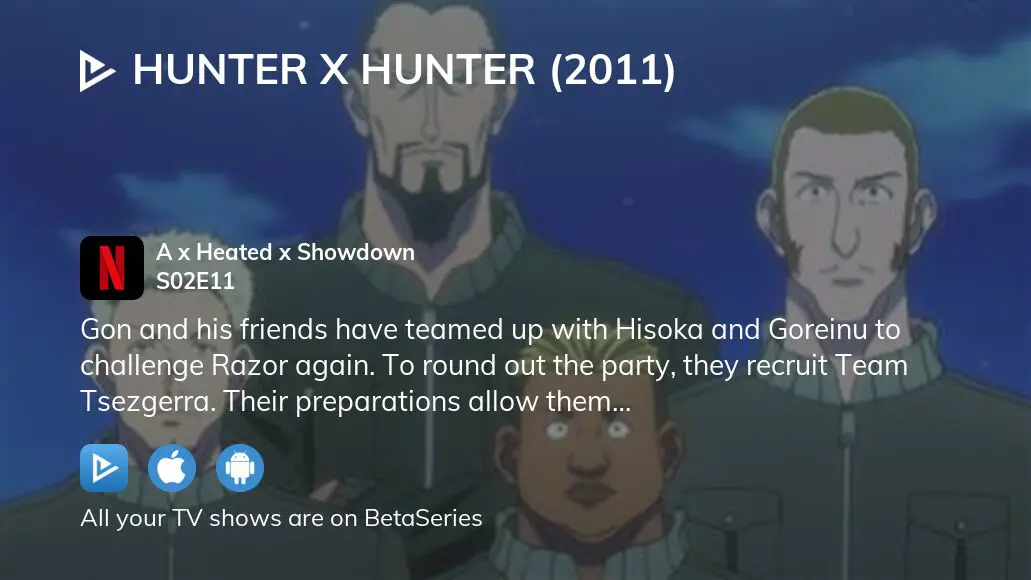 Watch Hunter X Hunter Season 2 Episode 11 - End x And x Beginning