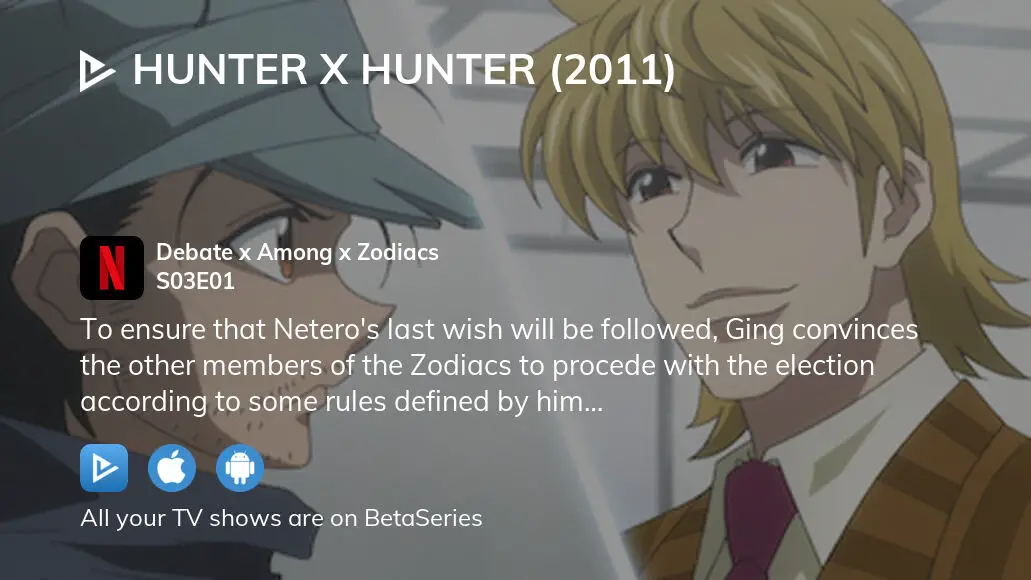 Watch Hunter X Hunter Season 6, Episode 1: Debate x Among x Zodiacs