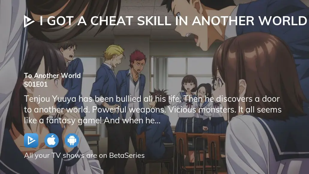 Watch I Got a Cheat Skill in Another World and Became Unrivaled in the Real  World, Too season 1 episode 1 streaming online