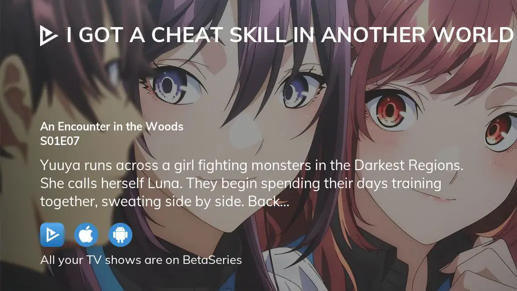 I Got a Cheat Skill in Another World Episode 7 Recap: An Encounter