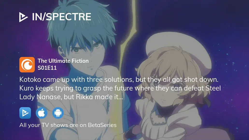 In/Spectre Dueling Fictions - Watch on Crunchyroll