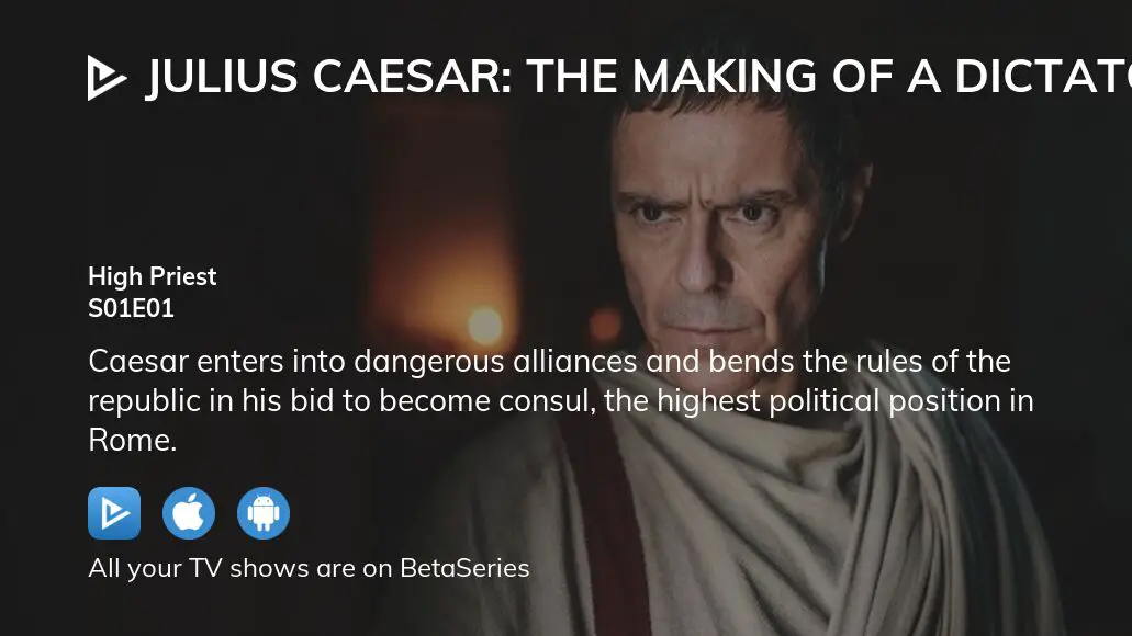 Where To Watch Julius Caesar: The Making Of A Dictator Season 1 Episode ...