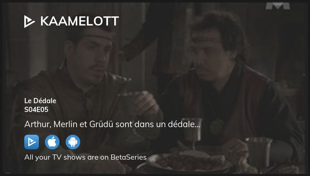 Watch Kaamelott season 4 episode 5 streaming online