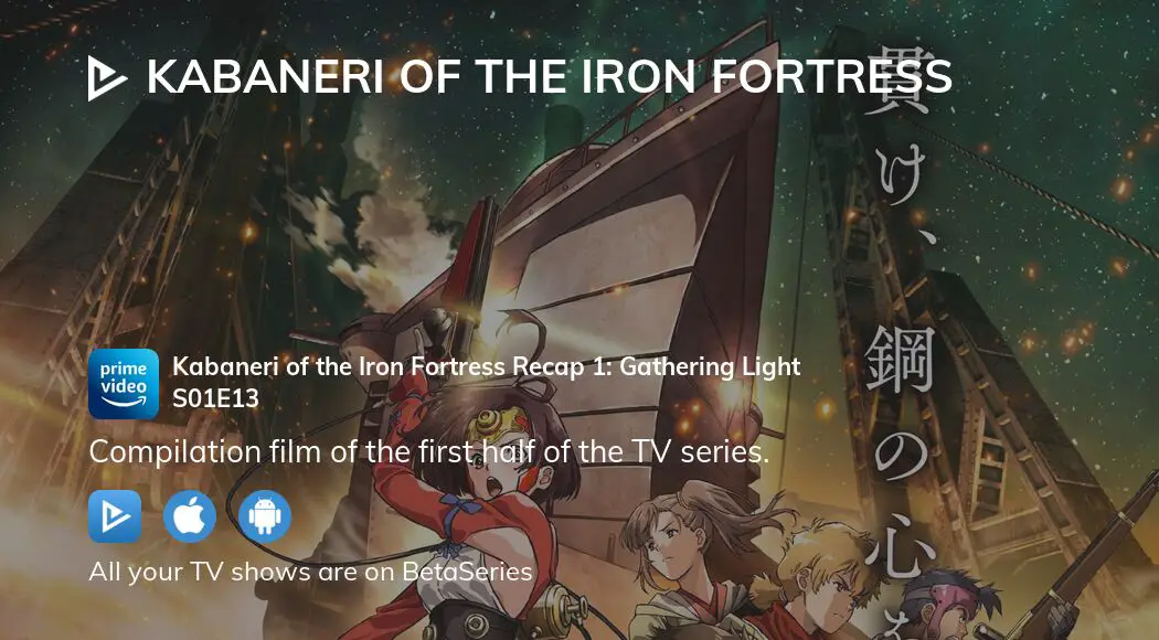 Kabaneri of the Iron Fortress Movie 1: Gathering Light (2016) - Filmaffinity