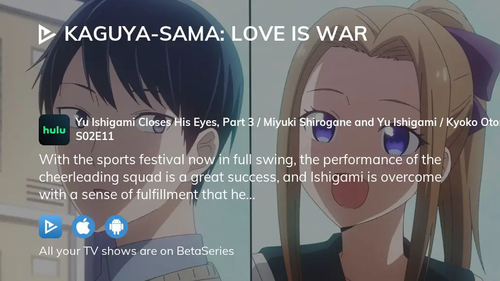 ISHIGAMI STORY) KAGUYA-SAMA: LOVE IS WAR SEASON 2 - EPISODE 11 