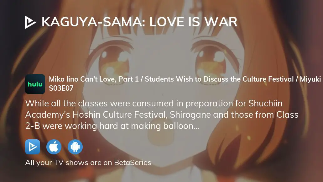 Kaguya-Sama: Love is War Season 3 Episode 7: Cultural Festival