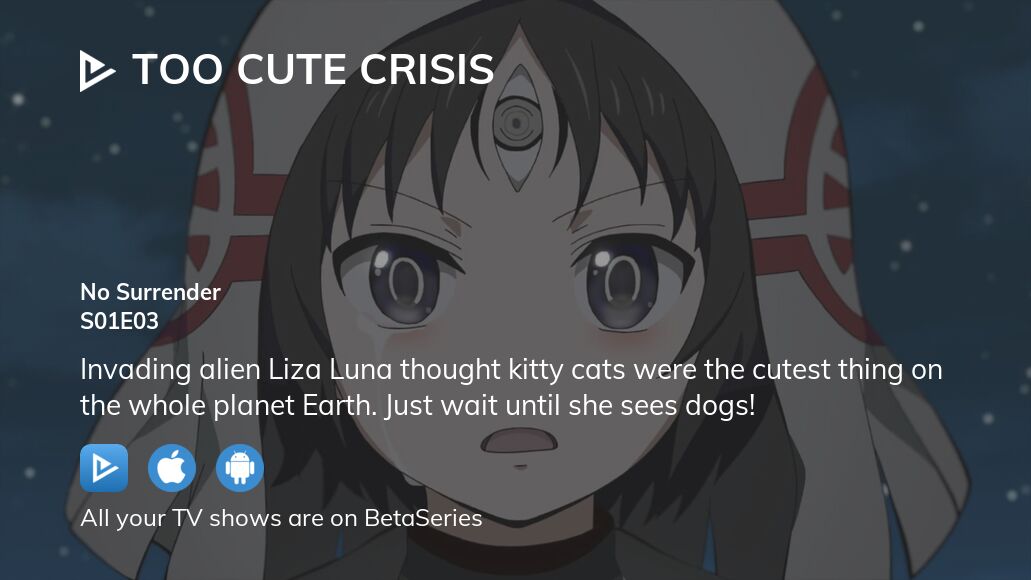 Where To Watch Too Cute Crisis Season 1 Episode 3 Full Streaming