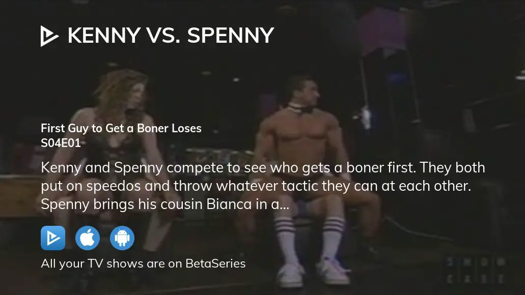 Where To Watch Kenny Vs Spenny Season 4 Episode 1 Full Streaming 