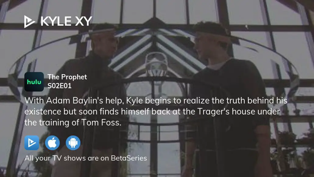 Watch Kyle XY season 2 episode 1 streaming online BetaSeries