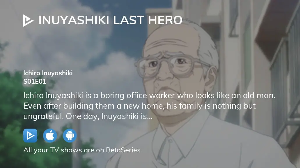 Watch Inuyashiki Last Hero season 1 episode 10 streaming online