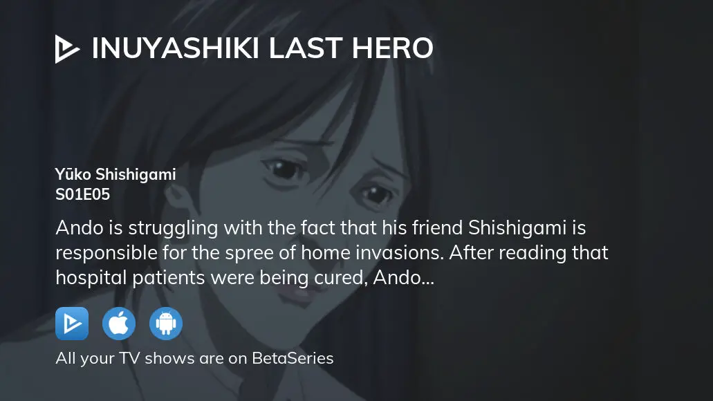 Watch Inuyashiki Last Hero season 1 episode 10 streaming online