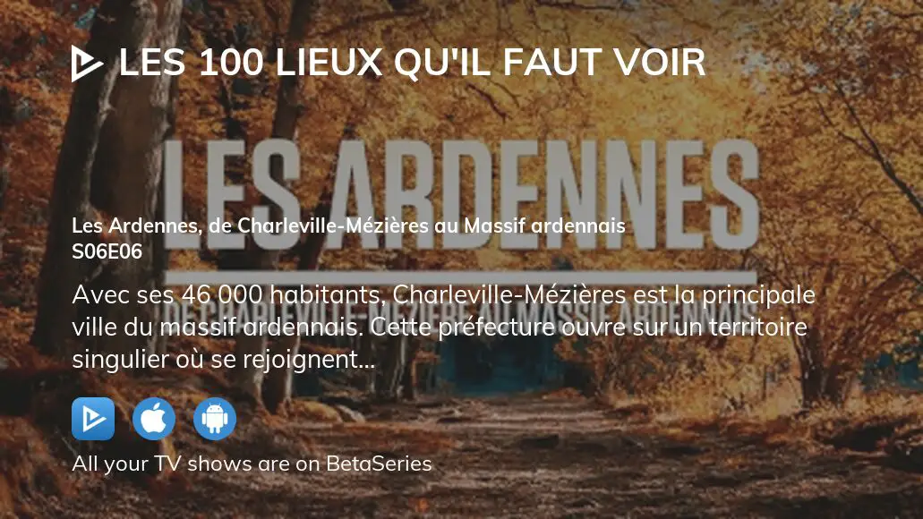 Watch Les 100 lieux qu'il faut voir season 6 episode 6 streaming online