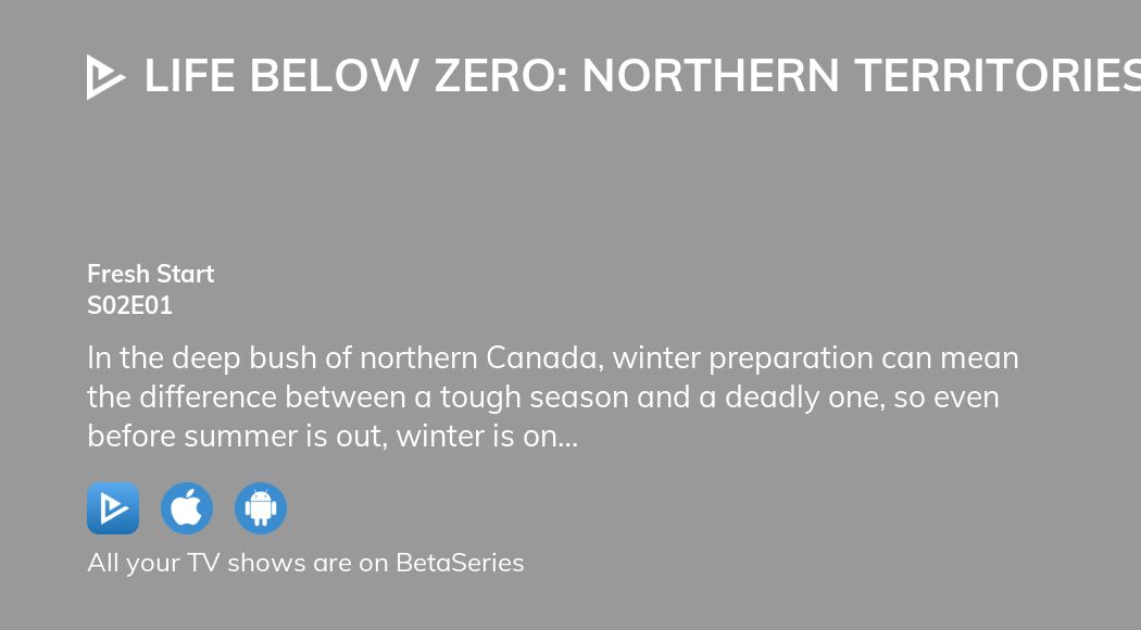 Watch Life Below Zero Northern Territories season 2 episode 1