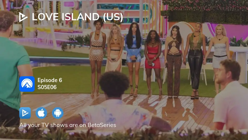 Where to watch Love Island (US) season 5 episode 6 full streaming