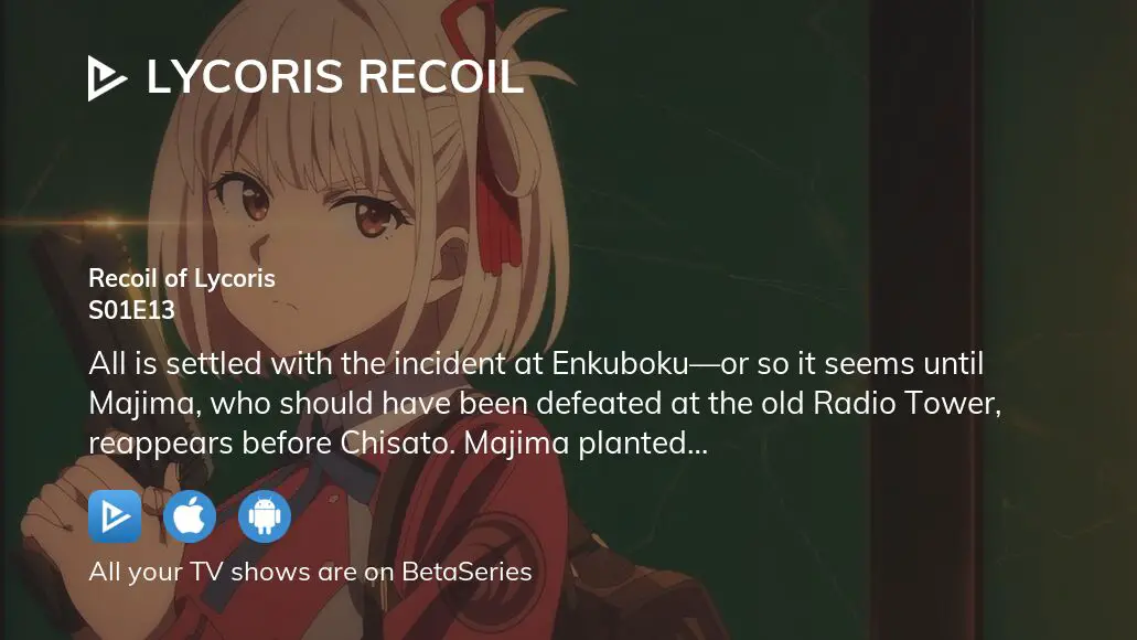 Original TV Anime Lycoris Recoil is listed with 13 episodes : r