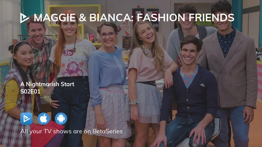 Maggie & Bianca Fashion Friends (serie, 2016–2017) Nu Online