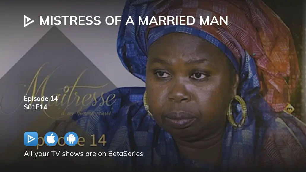 Watch Mistress Of A Married Man Season 1 Episode 14 Streaming Online