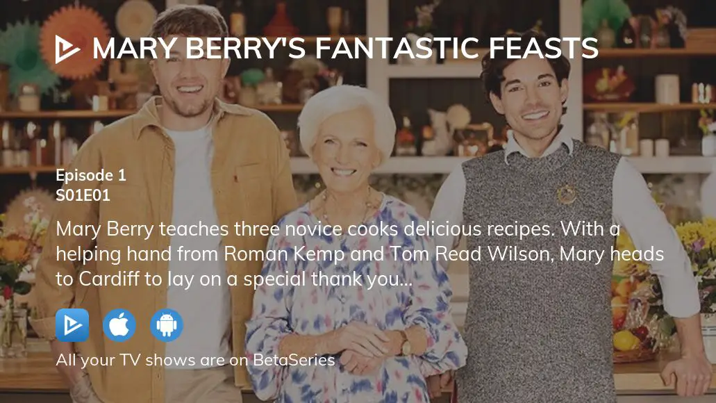 Where To Watch Mary Berry's Fantastic Feasts Season 1 Episode 1 Full ...