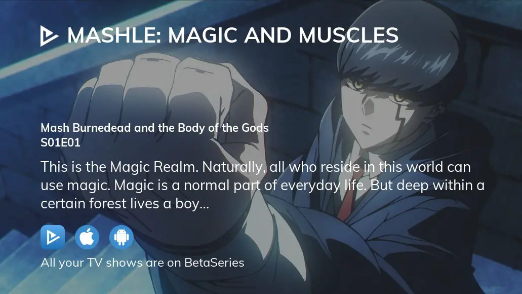 MASHLE: MAGIC AND MUSCLES Mash Burnedead and the Wolves of Magic - Watch on  Crunchyroll