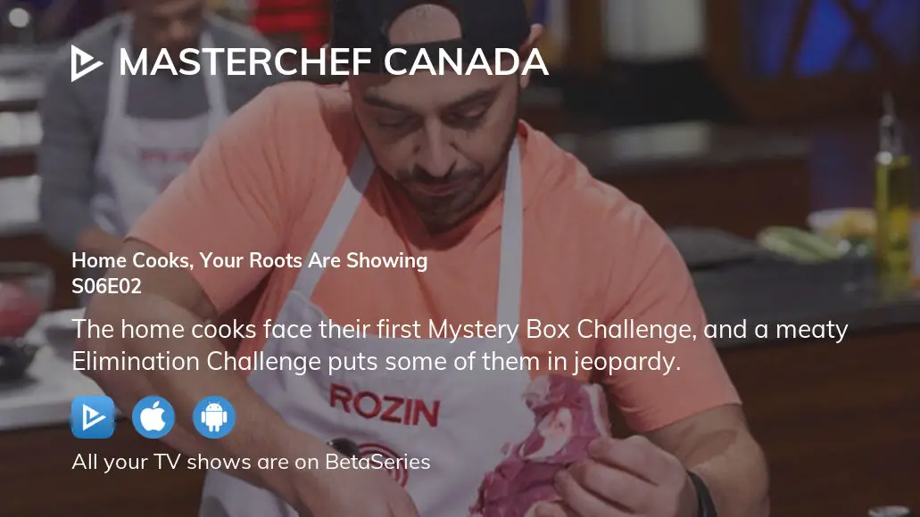 Watch masterchef canada 2024 season 6 episode 2