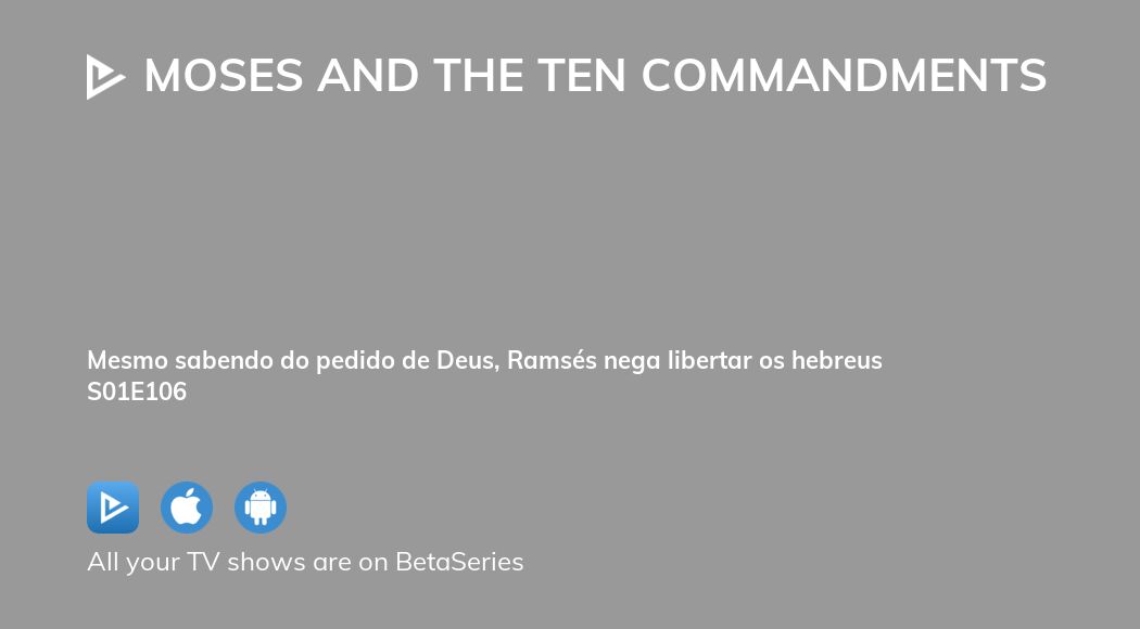 Watch Moses And The Ten Commandments Season 1 Episode 106 Streaming Online 6660