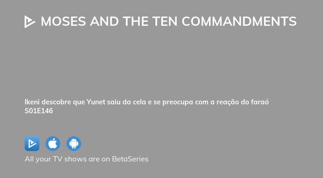 Watch Moses And The Ten Commandments Season 1 Episode 146 Streaming Online 3362