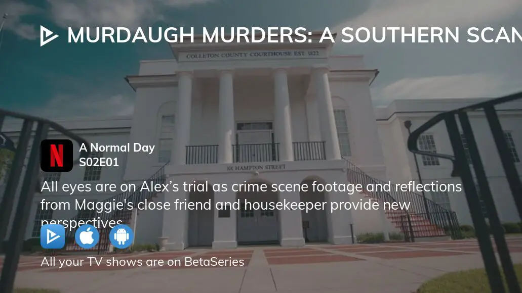 Watch Murdaugh Murders A Southern Scandal Season 2 Episode 1 Streaming