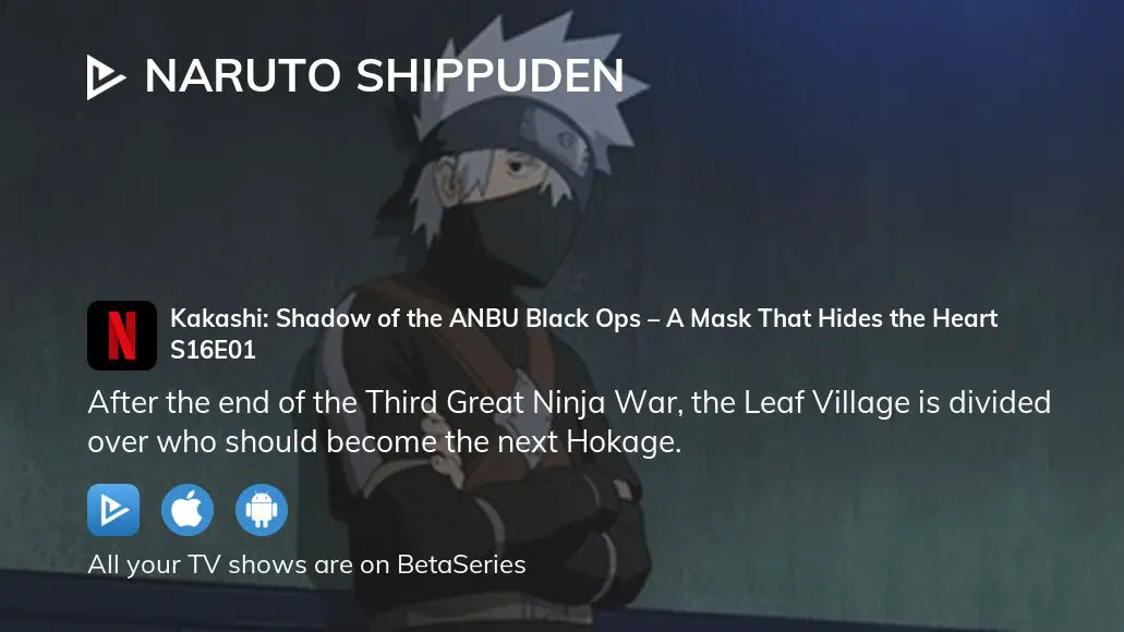 Watch Naruto Shippuden Episode 349 Online - Kakashi: Shadow of the ANBU  Black Ops – A Mask That Hides the Heart