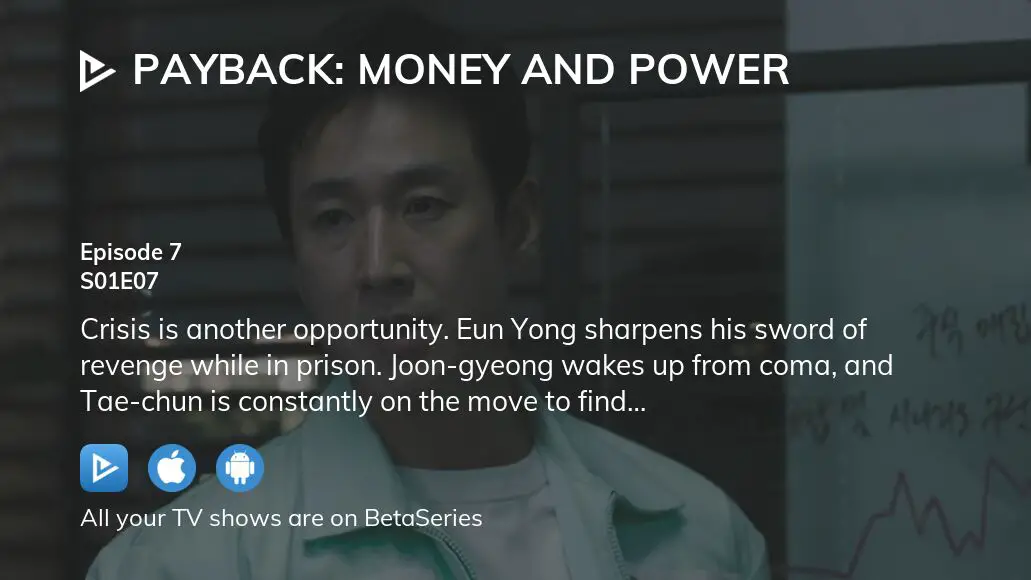 Watch Payback: Money and Power season 1 episode 7 streaming online ...