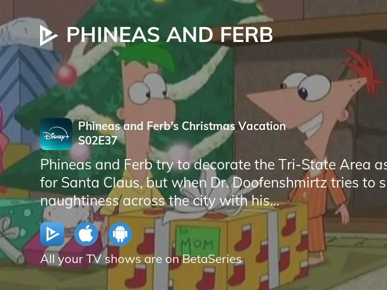 Where to watch Phineas and Ferb season 2 episode 37 full streaming ...