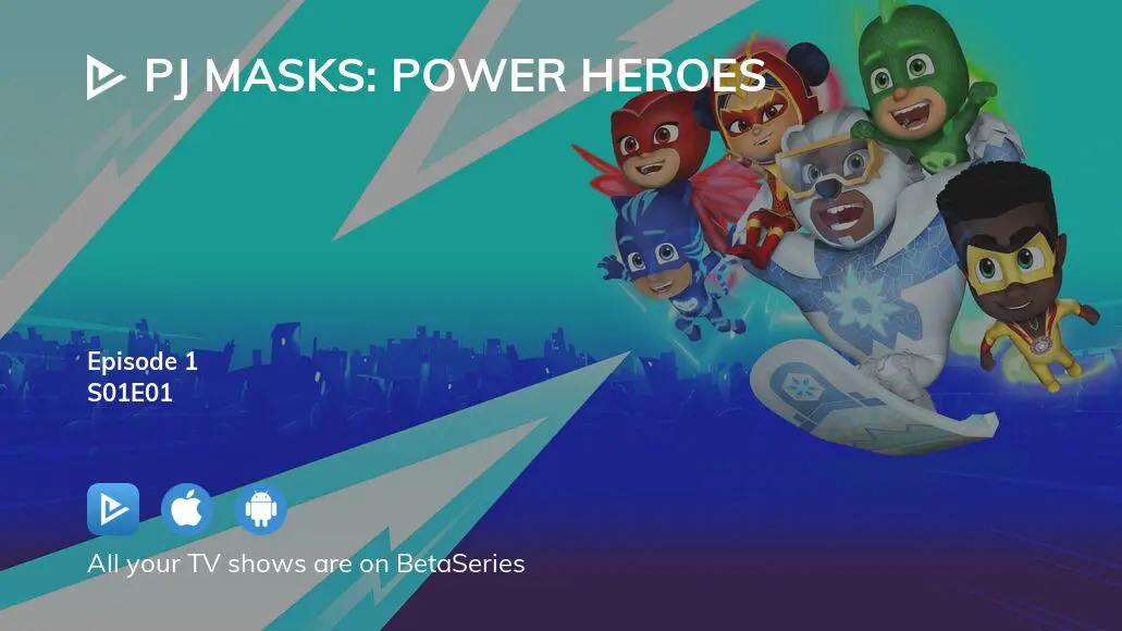 Where To Watch Pj Masks Power Heroes Season 1 Episode 1 Full Streaming 5094