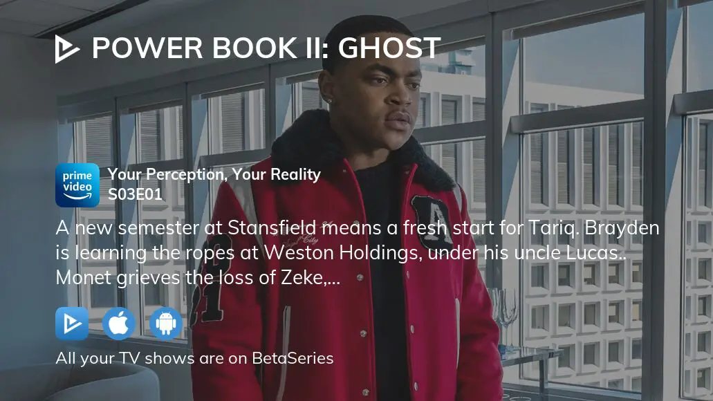 Power Book II: Ghost Your Perception, Your Reality (TV Episode