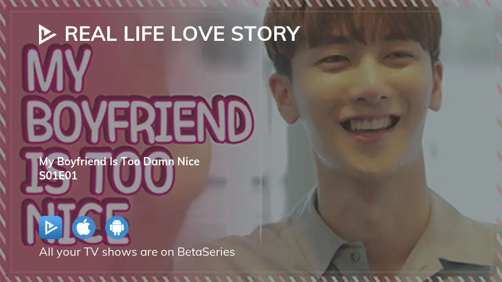 Where To Watch Real Life Love Story Season 1 Episode 1 Full Streaming 