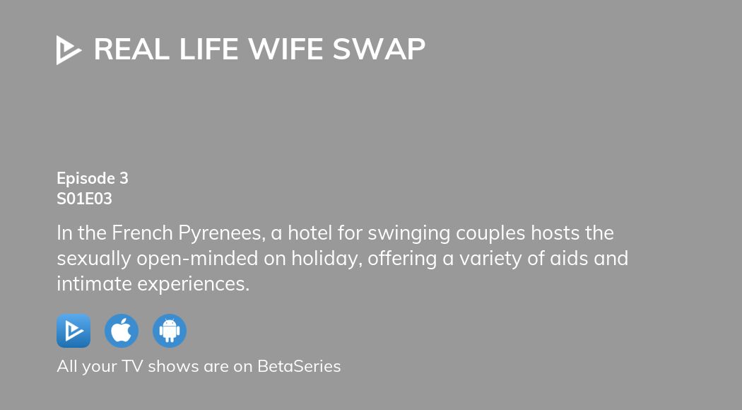 Where To Watch Real Life Wife Swap Season 1 Episode 3 Full Streaming