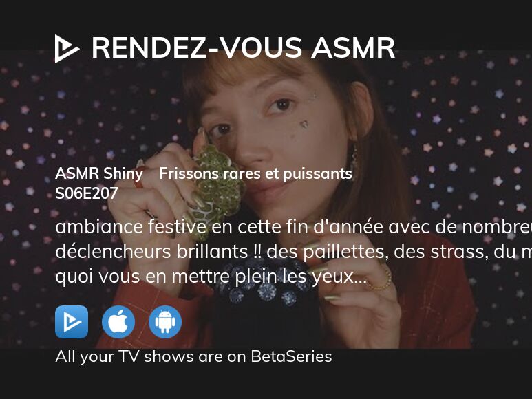 Where To Watch Rendez Vous Asmr Season 6 Episode 207 Full Streaming