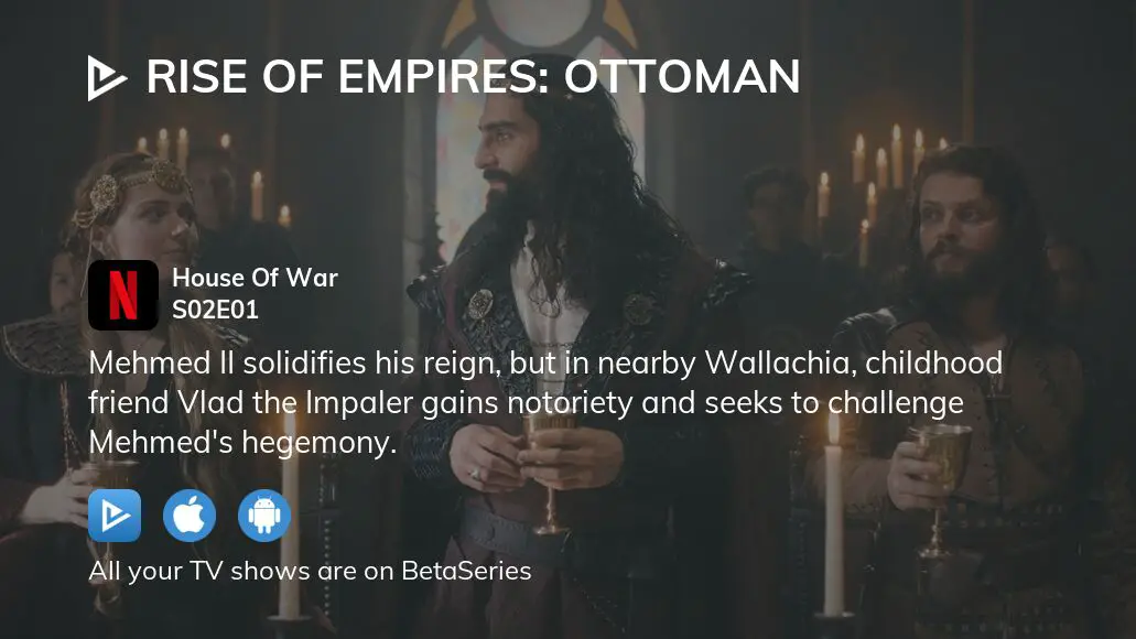 Where To Watch Rise Of Empires Ottoman Season 2 Episode 1 Full Streaming 