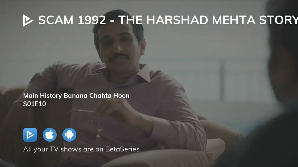 Watch Scam 1992 The Harshad Mehta Story season 1 episode 10