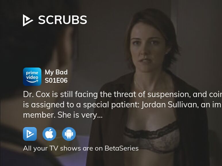 Watch Scrubs Season 1, Episode 6: My Bad