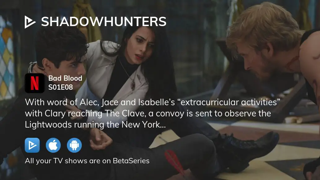Watch Shadowhunters Season 1 Episode 8 Bad Blood Online