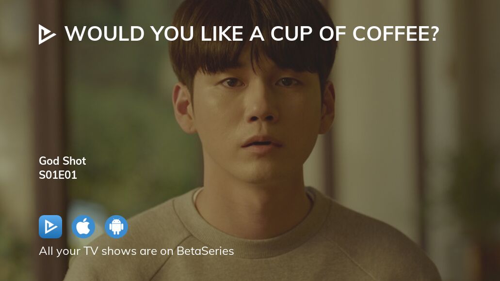 watch-would-you-like-a-cup-of-coffee-season-1-episode-1-streaming