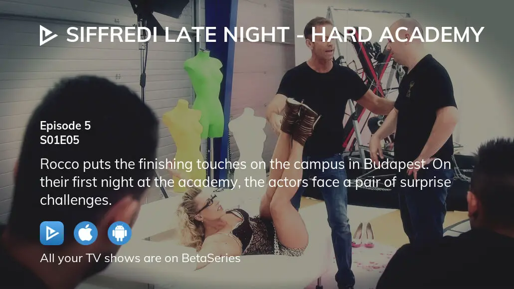 Watch Siffredi Late Night Hard Academy season 1 episode 5 streaming