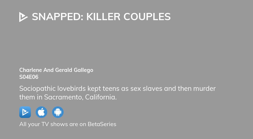 Watch Snapped Killer Couples Season 4 Episode 6 Streaming Online 9850