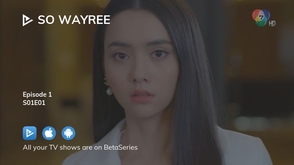 So wayree episode online 1