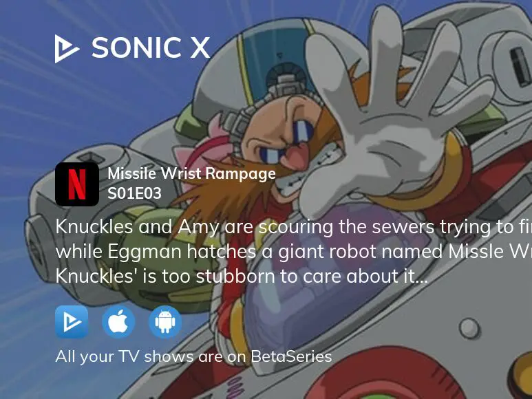 OFFICIAL] SONIC X Ep3 - Missile Wrist Rampage 