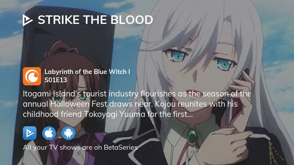 Strike the Blood Labyrinth of the Blue Witch I - Watch on Crunchyroll