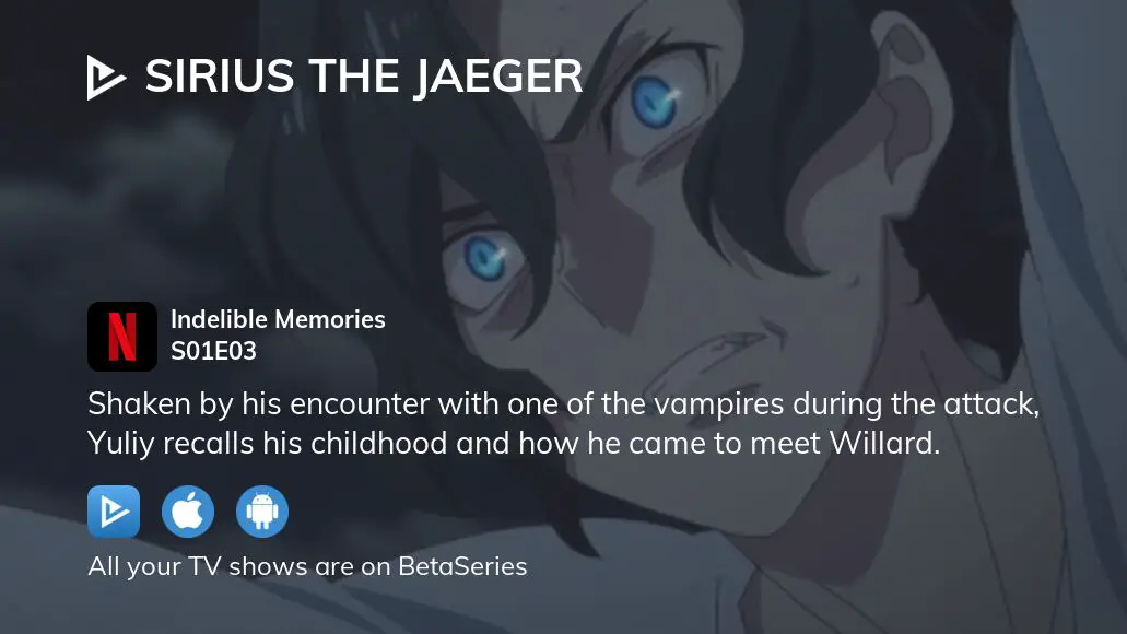 Watch Sirius the Jaeger season 1 episode 3 streaming online