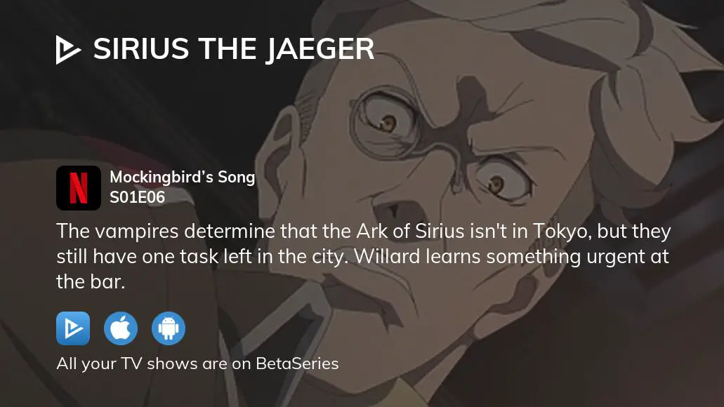 Watch Sirius the Jaeger Season 1 Episode 6 - Mokingbird's Song